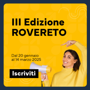 DIGI4UP > ROVERETO - III EDIZIONE dal 20 Gennaio 2025 al 14 Marzo 2025